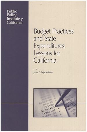 Budget Practices and State Expenditures: Lessons for California