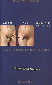 Adam, Eva und die Schlange. Die Theologie der Sünde. Dt. von Kurt Neff.