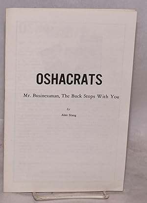 OSHACRATS. Mr. businessman, the buck stops with you