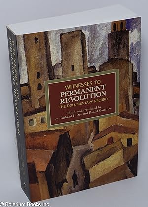 Witnesses to permanent revolution, the documentary record Edited and translated by Richard B. Day...