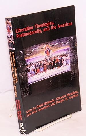 Immagine del venditore per Liberation theologies, postmodernity, and the Americas venduto da Bolerium Books Inc.