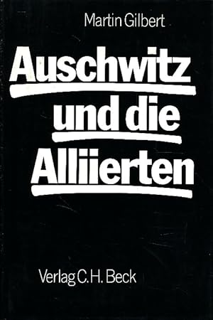 Bild des Verkufers fr Auschwitz und die Alliierten. Aus d. Engl. bers. von Karl Heinz Siber. zum Verkauf von Fundus-Online GbR Borkert Schwarz Zerfa