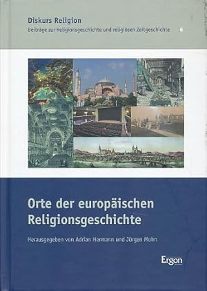 Bild des Verkufers fr Orte der europischen Religionsgeschichte. zum Verkauf von Fundus-Online GbR Borkert Schwarz Zerfa