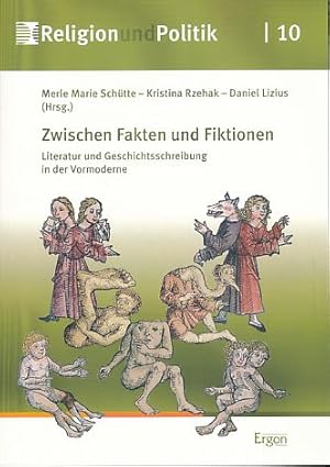 Bild des Verkufers fr Zwischen Fakten und Fiktionen. Literatur und Geschichtsschreibung in der Vormoderne. zum Verkauf von Fundus-Online GbR Borkert Schwarz Zerfa