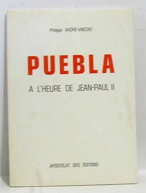 Seller image for Puebla  l'heure de Jean-Paul II for sale by crealivres