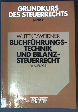 Seller image for Buchfhrungstechnik und Bilanzsteuerrecht Grundkurs des Steuerrechts Band 3; for sale by books4less (Versandantiquariat Petra Gros GmbH & Co. KG)