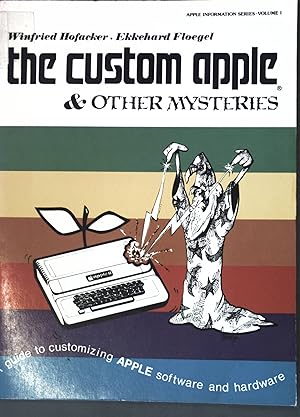 Immagine del venditore per The Custom Apple & Other Mysteries; Apple Information Series, Vol. 1; venduto da books4less (Versandantiquariat Petra Gros GmbH & Co. KG)