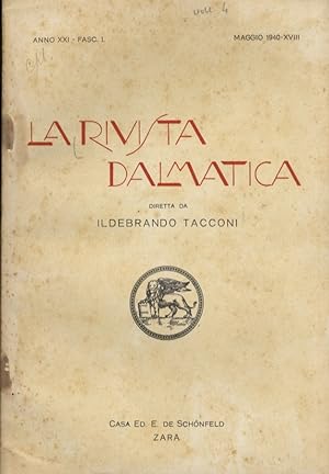 Rivista (La) Dalmatica. Diretta da Ildebrando Tacconi. Anno XXI. Fasc. I, maggio 1940; fasc. II l...