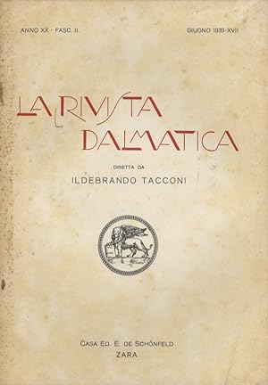 Rivista (La) Dalmatica. Diretta da Ildebrando Tacconi. Anno XX. Fasc. II, giugno 1939.