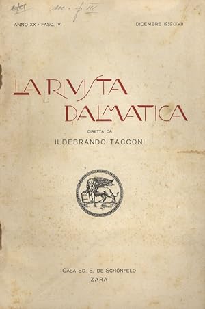 Rivista (La) Dalmatica. Diretta da Ildebrando Tacconi. Anno XX. Fasc. IV, dicembre 1939.