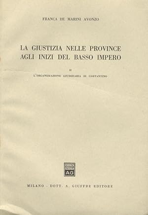 La giustizia nelle province agli inizi del basso impero: L'organizzazione giudiziaria di Costanino.