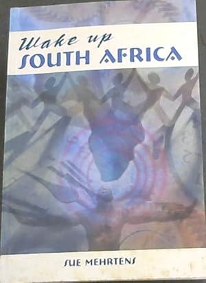 Seller image for Wake Up, South Africa! a sequel to The Leap Frog Option for sale by Chapter 1