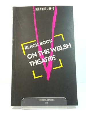 Immagine del venditore per Black Book on the Welsh Theatre venduto da PsychoBabel & Skoob Books