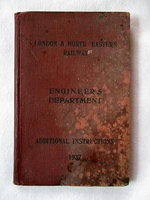 Imagen del vendedor de Instructions Additional to the Rules for the Guidance of all Employees in the Engineers Department 1937 LNER London and North Eastern Railway. a la venta por Tony Hutchinson