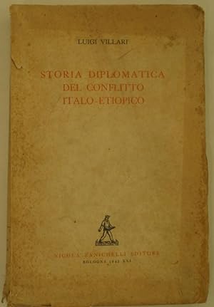 STORIA DIPLOMATICA DEL CONFLITTO ITALO ETIOPICO.
