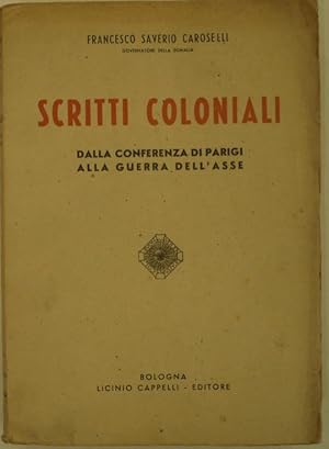 SCRITTI COLONIALI. DALLA CONFERENZA DI PARIGI ALLA GUERRA DELL'ASSE.