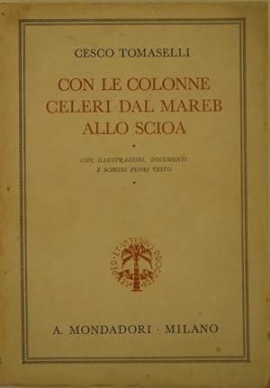 CON LE COLONNE CELERI DAL MAREB ALLO SCIOA.