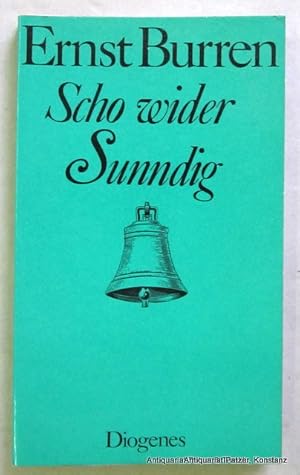 Bild des Verkufers fr Scho wider Sunndig. Schs Gschichte. Zrich, Diogenes, 1971. Kl.-8vo. 86 S., 1 Bl. Or.-Kart.; Rcken mit leichten Gebrauchsspuren, Klebebindung etwas lose. zum Verkauf von Jrgen Patzer