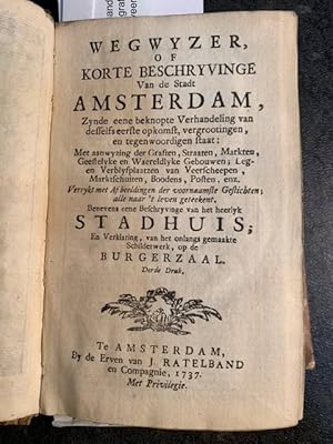 Wegwyzer of korte beschryvinge van de stadt Amsterdam, zynde eene beknopte verhandeling van desse...