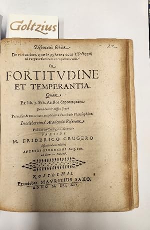 Disputatio ethica de virtutibus, quae in gubernatione affectuum ad corpus relatorum occupantur, n...