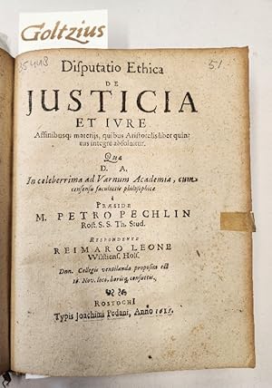 Disputatio Ethica de justicia et iure Affinibusque materijs, quibus Aristotelis liber quintus int...