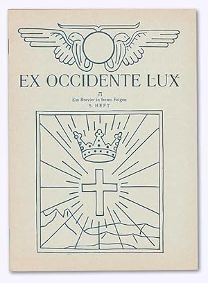 Ex Occidente Lux. Heft 5. [von 5]. Ein Brevier in freien Folgen. Unnummerierte Expl., Aufl. 500 E...