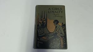 Imagen del vendedor de Girl`s Loyalty, A a la venta por Goldstone Rare Books