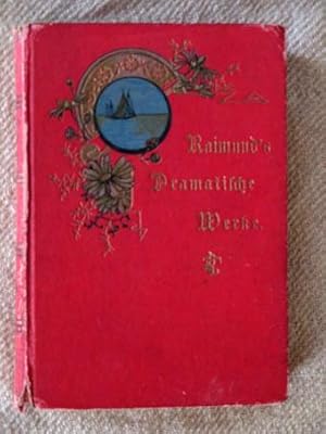 Dramatische Werke, Band 2: Moisasurs Zauberfluch / Die gefesselte Phantasie / Der Alpenkönig und...