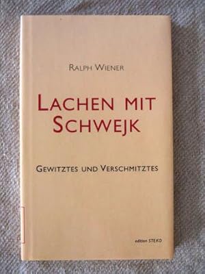 Lachen mit Schwejk. Gewitztes und Verschmitztes.