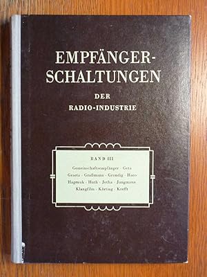 Empfänger-Schaltungen der Radio-Industrie - Band III - Bücher für den Rundfunktechniker.