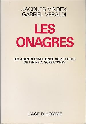 Bild des Verkufers fr Les Onagres. Les agents d'influence sovitiques de Lenine  Gorbatchev zum Verkauf von le livre ouvert. Isabelle Krummenacher