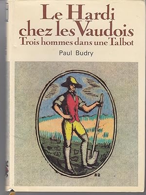 Le Hardi chez les Vaudois suivi de trois hommes dans une Talbot.