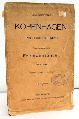 Kopenhagen und seine Umgebung. Topisch-geschichtlicher Fremdenführer.