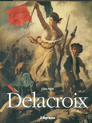 Seller image for Eugene Delacroix. 1798-1863. Il principe dei romantici for sale by Librodifaccia