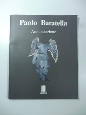 Bild des Verkufers fr Paolo Baratella Annunciazione zum Verkauf von Coenobium Libreria antiquaria