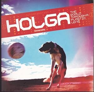 Holga. The World Through a Plastic Lens (Lomography)