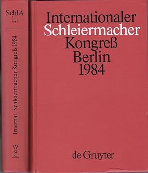Seller image for Internationaler Schleiermacher-Kongress Berlin 1984. Teilband 1 und 2 (komplett) (= Schleiermacher-Archiv, Band 1,1 und 1,2) for sale by Graphem. Kunst- und Buchantiquariat