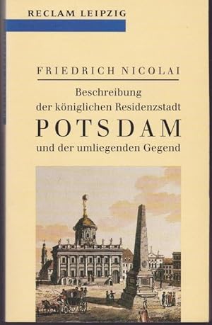 Image du vendeur pour Beschreibung der kniglichen Residenzstadt Potsdam und der umliegenden Gegend. Eine Auswahl. mis en vente par Graphem. Kunst- und Buchantiquariat