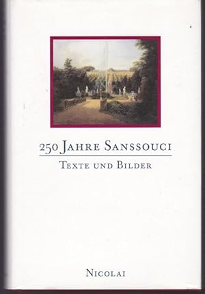 Image du vendeur pour 250 Jahre Sanssouci. Texte und Bilder mis en vente par Graphem. Kunst- und Buchantiquariat