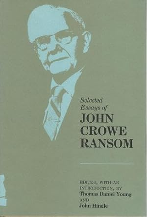 Selected Essays of John Crowe Ransom (Southern Literary Studies)