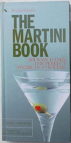 Seller image for The Martini book. 201 ways to mix the perfect american cocktail. for sale by S.B. Il Piacere e il Dovere