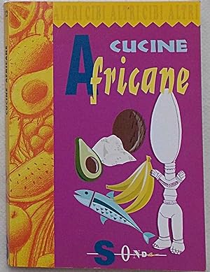Bild des Verkufers fr Cucine africane. zum Verkauf von S.B. Il Piacere e il Dovere