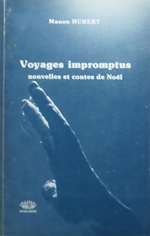 Seller image for Voyages impromptus, nouvelles et contes de Nol for sale by Bouquinerie L'Ivre Livre