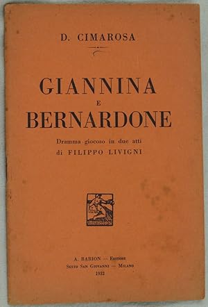 GIANNINA E BERNARDONE DRAMMA GIOCOSO IN DUE ATTI DI FILIPPO LIVIGNI,