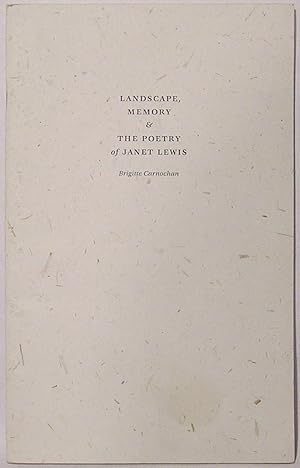 Landscape, Memory & the Poetry of Janet Lewis