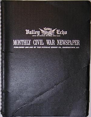 Valley News Echo: Monthly Civil War Newspaper