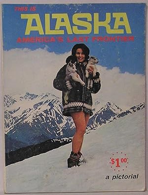 This Is Alaska: America's Last Frontier