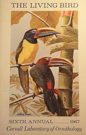 Image du vendeur pour The Living Bird: Sixth Annual of the Cornell Laboratory of Ornithology, 1967 mis en vente par SmarterRat Books