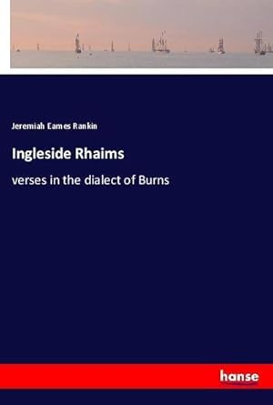 Immagine del venditore per Ingleside Rhaims : verses in the dialect of Burns venduto da AHA-BUCH GmbH