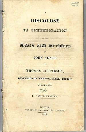 A DISCOURSE IN COMMEMORATION OF THE LIVES AND SERVICES OF JOHN ADAMS AND THOMAS JEFFERSON, DELIVE...